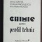 Chimie pentru profil tehnic - Ionica Ioniță, Cristina Rădulescu, Ana Maria Hossu