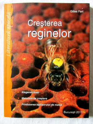 Apicultura: &amp;quot;CRESTEREA REGINELOR&amp;quot;, Gilles Fert, 2011. Cresterea matcilor foto