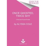 Once Ghosted, Twice Shy: A Reluctant Royals Novella