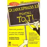 Galen Gruman, Barbara Assadi - Quarkxpress 3.3 pentru toti - 137042