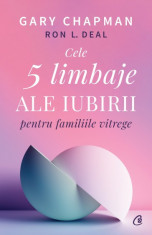 Cele cinci limbaje ale iubirii pentru familiile vitrege - Gary Chapman, Ron L. Deal foto