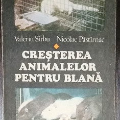 VALERIU SIRBU, NICOLAE PASTARNAC - CRESTEREA ANIMALELOR PENTRU BLANA