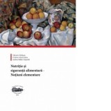 Nutritie si siguranta alimentara. Notiuni elementare - Valentin Nadasan, Cristina-Maria Sulea, Andrea Ildiko Gasparik