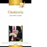 Casatoria: aspecte biblice si teologice - Elias Brasil de Souza, Ekkehardt Mueller