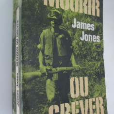 Mourir ou crever (Le Livre de la poche) - lb. franceza - James Jones
