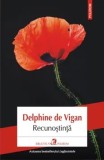 Cumpara ieftin Recunostinta/Delphine de Vigan