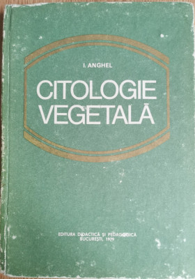Citologie vegetala - Ion Anghel foto