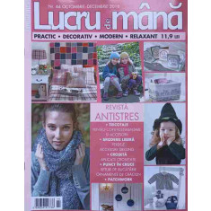 REVISTA LUCRU DE MANA NR.44 OCTOMBRIE-DECEMBRIE 2016 (CONTINE PLANSE, TIPARE)-COLECTIV