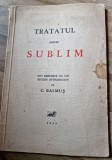 Tratatul despre sublim, C. Balmus, 1935, Carte Veche, Bibliofilie, Coperta Brosata, 102 pagini, Stare Buna