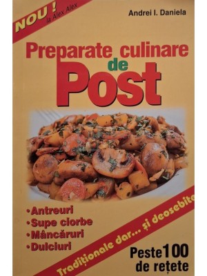 Andrei I. Daniela (coord.) - Preparate culinare de post (Editia: 2019) foto