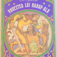 POVESTEA LUI HARAP-ALB de ION CREANGA , ILUSTRATII DE FILIMON HAMURARU , 1991