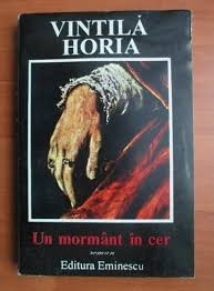 Un mormant in cer - Vintila Horia foto