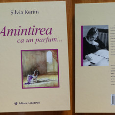 Silvia Kerim , Amintirea ca un parfum , 2007 , editia 1 cu autograf