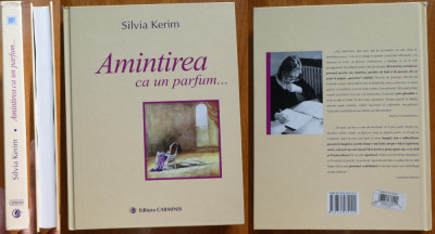 Silvia Kerim , Amintirea ca un parfum , 2007 , editia 1 cu autograf foto