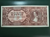 UNGARIA 100.000 B-PENGO 1946 EXCELENTĂ
