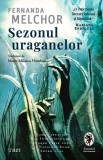 Roman Sezonul uraganelor Fernanda Melchor Carti Fictiune Paperback brosat International Booker Prize National Book Award Finalist