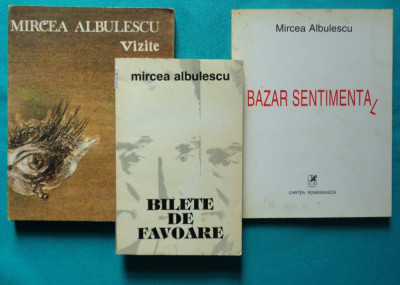 Mircea Albulescu &amp;ndash; pachet 3 volume &amp;ndash; Vizite Bazar sentimental Bilete de favoare foto