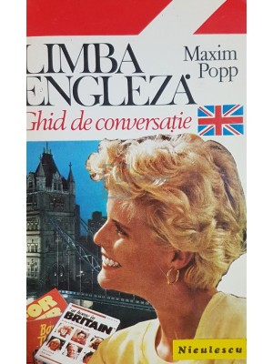 Maxim Popp - Limba engleza, ghid de conversatie (editia 1995) foto