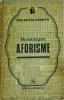 Aforisme - Montaigne, Albatros, Filosofie, Coperta Brosata, Limba Romana, Stare Buna