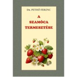 A szam&oacute;ca termeszt&eacute;se - Dr. Pethő Ferenc