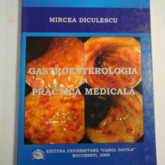 GASTROENTEROLOGIA IN PRACTICA MEDICALA - Mircea DICULESCU