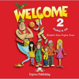 Curs limba engleza Welcome 2 CD - Elizabeth Gray, Virginia Evans