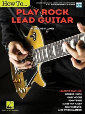 How to Play Rock Lead Guitar: Learn to Play Like George Lynch, Gary Moore, Jimmy Page, Eddie Van Halen, Bill Gibbons &amp;amp; Many Others foto