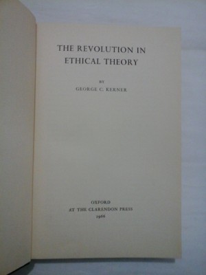 THE REVOLUTION IN ETHICAL THEORY - GEORGE C. KERNER foto