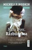 Mara Dyer. Razbunarea - Trei