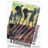 A K&aacute;lv&aacute;ri&aacute;t&oacute;l a trag&eacute;di&aacute;ig - Kolozsv&aacute;r zsid&oacute; lakoss&aacute;g&aacute;nak t&ouml;rt&eacute;nete - Lőwy D&aacute;niel