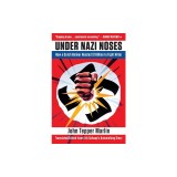 Under Nazi Noses: How a Dutch Banker Heisted $1 Billion to Fight Hitler