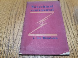 MANECHINUL SENTIMENTAL - Ion Minulescu - Cultura Nationala, 1926, 140 p. foto