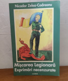 Nicador Zelea-Codreanu - Mișcarea legionară. Exprimări necenzurate