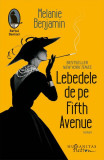 Lebedele de pe Fifth Avenue - Paperback brosat - Melanie Benjamin - Humanitas Fiction