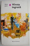 Varsta ingrata - Henry James, Roman de dragoste, Carte Beletristica