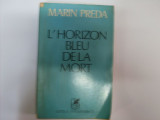 L`horizon Bleu De La Mort - Marin Preda ,550588, cartea romaneasca