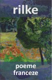 Poeme franceze - Rainer Maria Rilke - Cartex