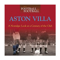 Aston Villa When Football Was Football