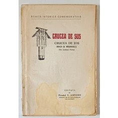 CRUCEA DE SUS , CRUCEA DE JOS , BRAZII SI MOSINOALELE DIN JUDETUL PUTNA , SCHITA ISTORICA COMEMORATIVA de C. BOBULESCU , 1926 , DEDICATIE *