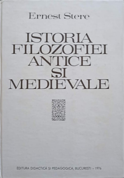 ISTORIA FILOZOFIEI ANTICE SI MEDIEVALE-ERNEST STERE-99867
