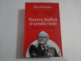 WARREN BUFFETT si scoala vietii. Bulgarele de zapada - Alice Schroeder - Bucuresti, 2022