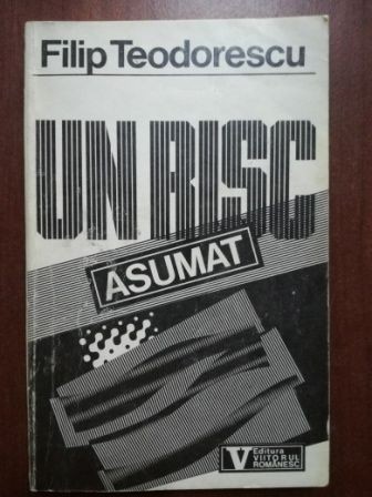 Un risc asumat- Filip Teodorescu