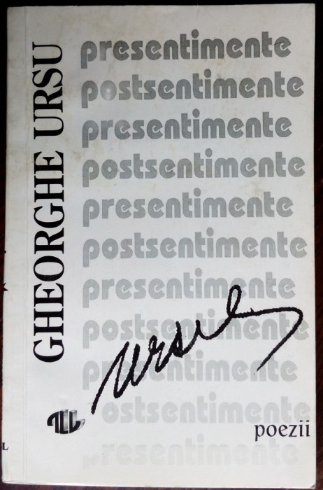 GHEORGHE (BABU) URSU: PRESENTIMENTE / POSTSENTIMENTE (VERSURI, ed. 1993)