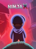 10 Second Ninja X