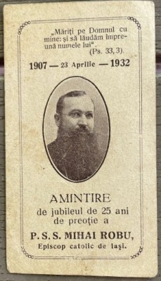 1932 Jubileu 25 ani preotie P.S.S. Mihai ROBU episcop catolic de Iasi / amintire biserica catolica Jasi Jassy / 9 x 5 cm / raritate de colectie foto