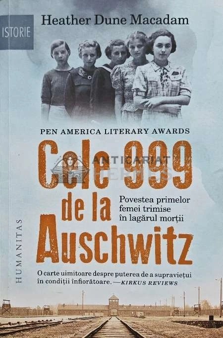 Cele 999 de la Auschwitz - 2022 - Heather Dune Macadam (O193)