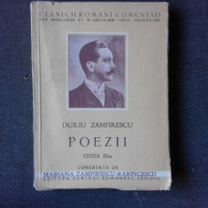 POEZII - DUILIU ZAMFIRESCU, EDITIA III-A COMENTATA DE MARIANA ZAMFIRESCU RARINCESCU