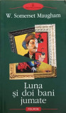 LUNA SI DOI BANI JUMATE-W. SOMERSET MAUGHAM