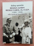 Dialog epistolar. Regina Maria - Regele Carol al II-lea (1899-1938). Editura Vremea, 2025 - Narcis Dorin Ion