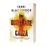 In disperare de cauza - Terri Blackstock